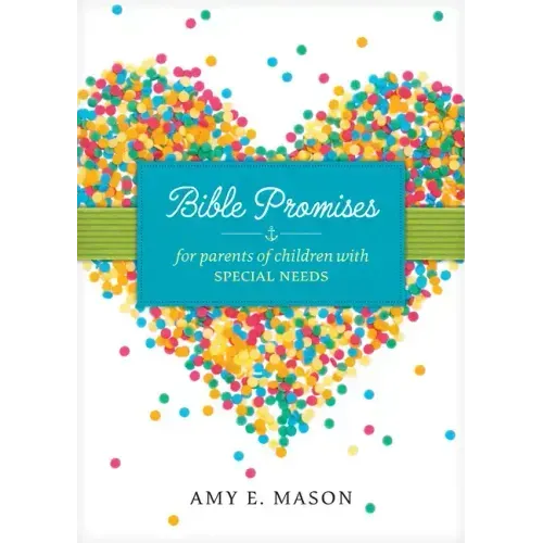 Bible Promises for Parents of Children with Special Needs