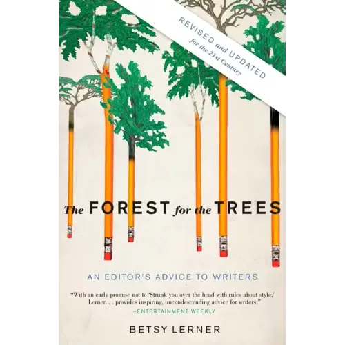 The Forest for the Trees: An Editor's Advice to Writers