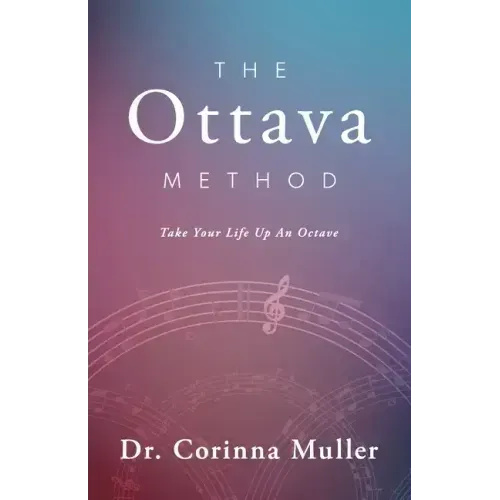 The Ottava Method, Take Your Life Up An Octave