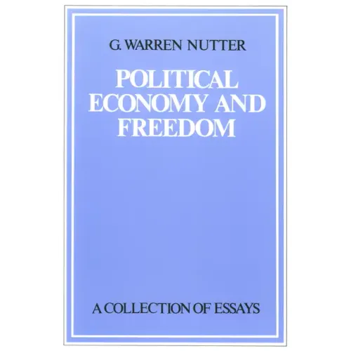 Political Economy and Freedom: A Collection of Essays