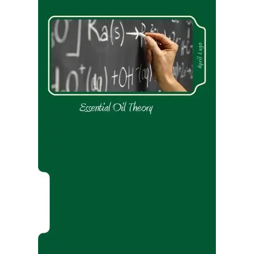 Essential Oil Theory: Chemistry of Essential Oils