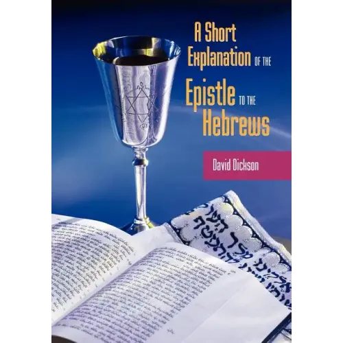 A Short Exposition of the Epistle to the Hebrews
