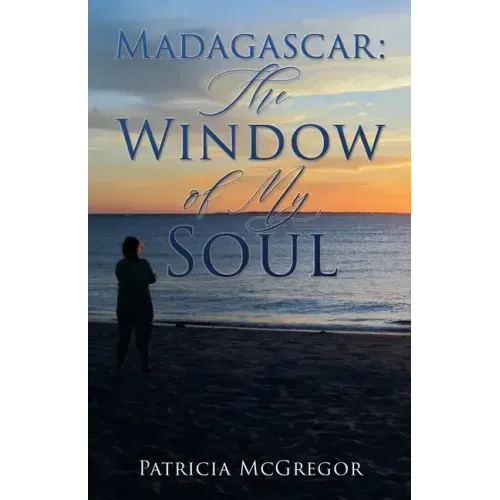 Madagascar: The Window of My Soul