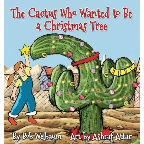 The Cactus Who Wanted to Be a Christmas Tree