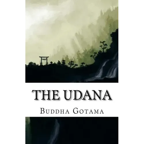 The Udana: The Solemn Utterances of the Buddha (Bilingual Edition)