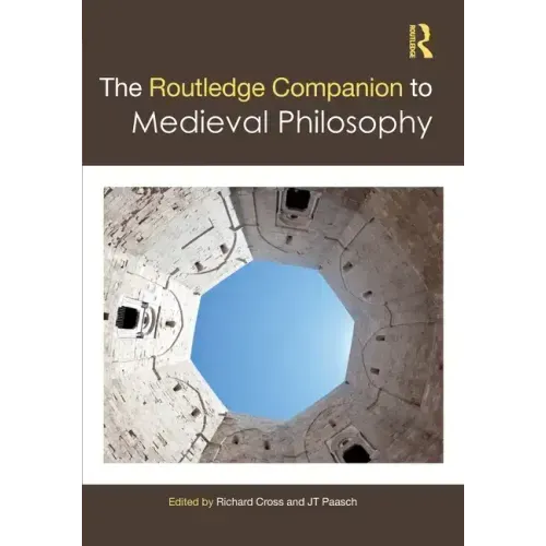 The Routledge Companion to Medieval Philosophy