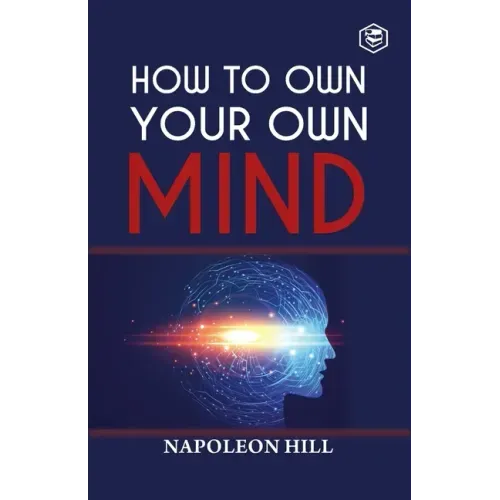 How To Own Your Own Mind