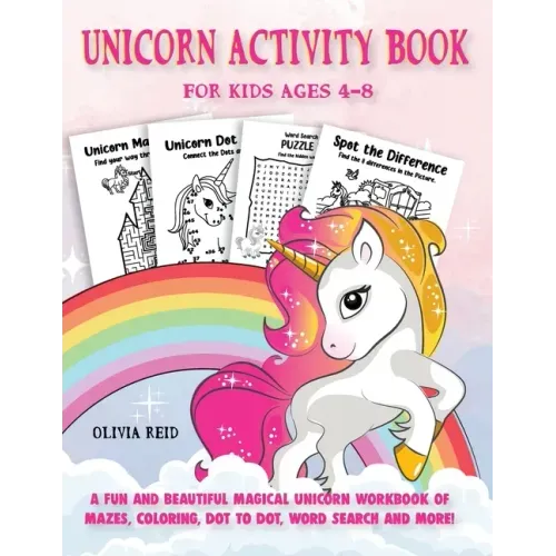 Unicorn Activity Book for Kids Ages 4-8: A Fun and Beautiful Magical Unicorn Workbook of Mazes, Coloring, Dot To Dot, Word Search and More!