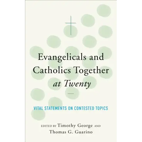 Evangelicals and Catholics Together at Twenty