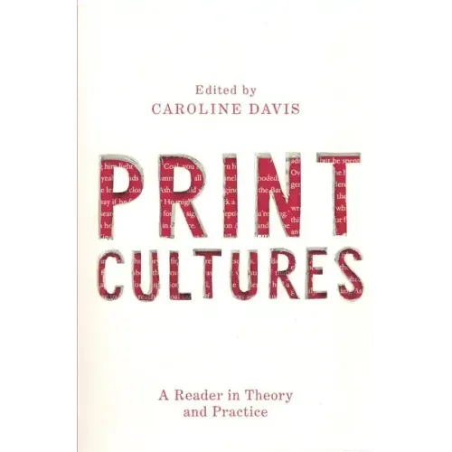 Print Cultures: A Reader in Theory and Practice