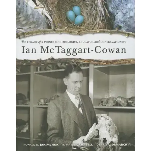 Ian McTaggart-Cowan: The Legacy of a Pioneering Biologist, Educator and Conservationist
