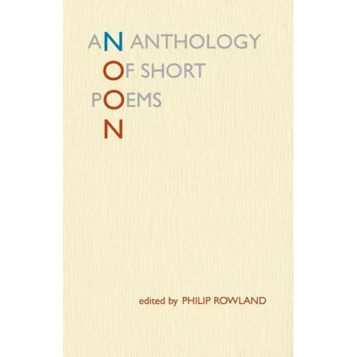 Noon: An Anthology of Short Poems