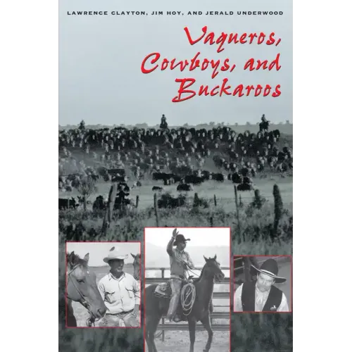 Vaqueros, Cowboys, and Buckaroos