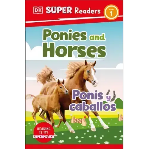 DK Super Readers Level 1 Bilingual Ponies and Horses - Ponis Y Caballos