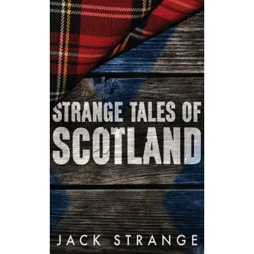 Strange Tales of Scotland