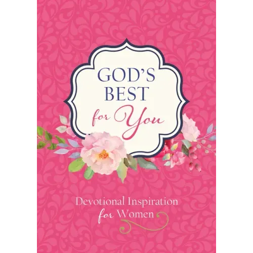 God's Best for You: Devotional Inspiration for Women