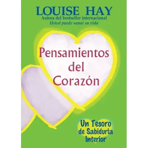 Pensamientos del Corazón: Un Tesoro de Sabiduria Interior = Heart Thoughts