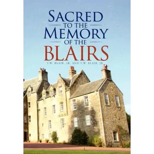 Sacred to the Memory of the Blairs