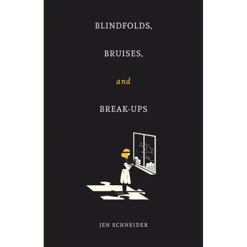 Blindfolds, Bruises, and Break-Ups