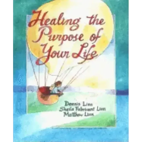 Healing the Purpose of Your Life