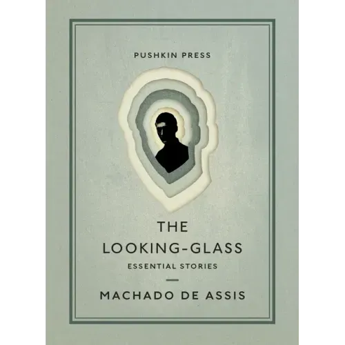 The Looking-Glass: Essential Stories