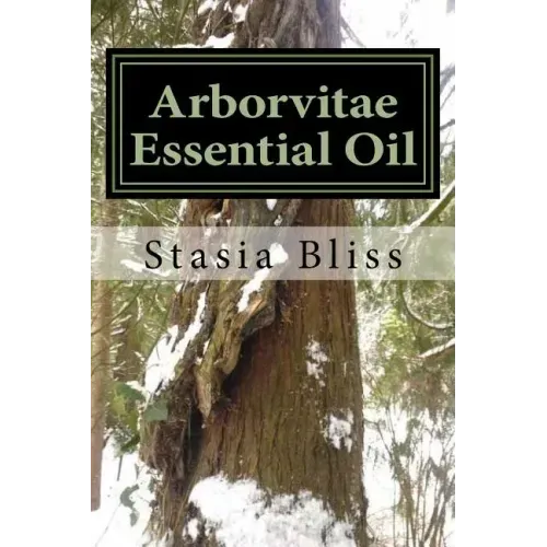 Arborvitae Essential Oil: The Generous Tree of Life