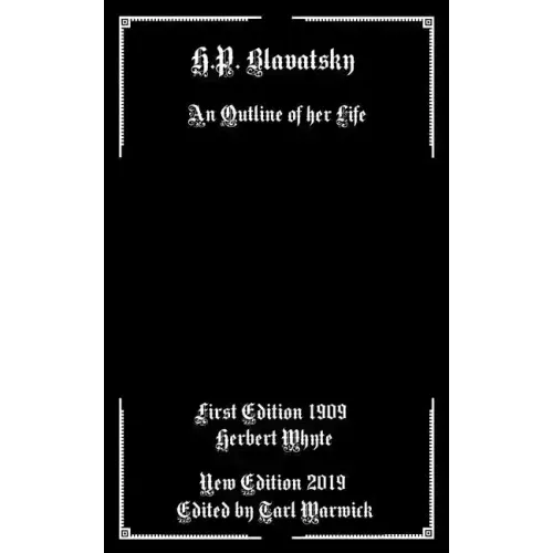 H.P. Blavatsky: An Outline Of Her Life