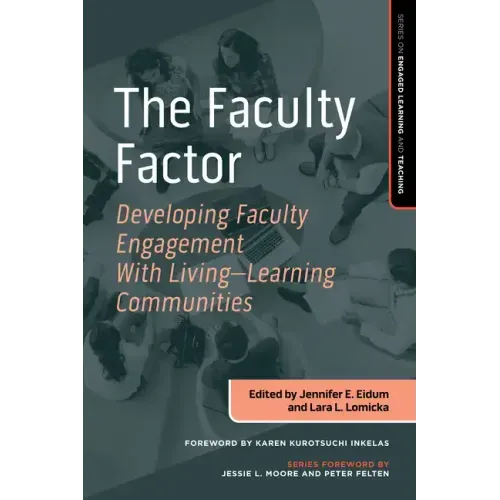 The Faculty Factor: Developing Faculty Engagement with Living Learning Communities