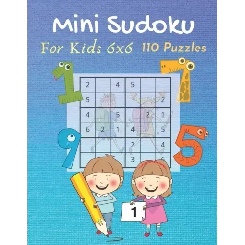 Mini Sudoku For Kids 6x6 110 Puzzles: with Solutions (Dover Children's Activity Books) Easy and Fun Activity