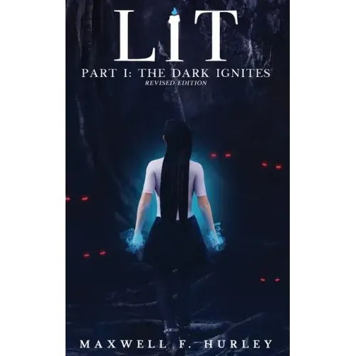LiT: Part 1 - The Dark Ignites (Hardback)