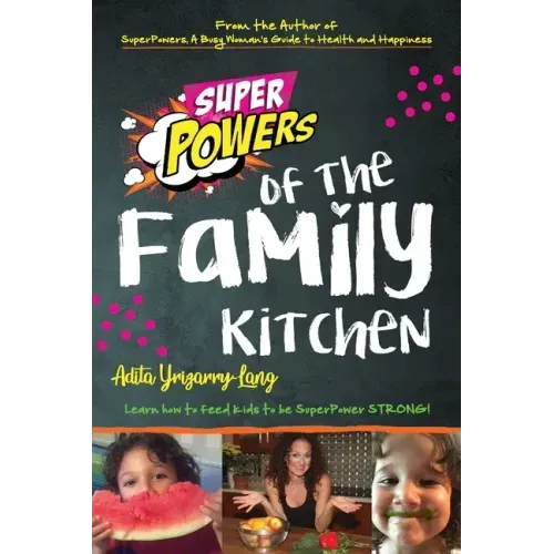 SuperPowers of the Family Kitchen