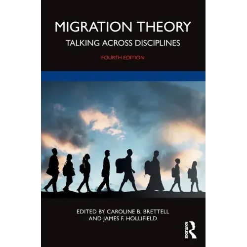 Migration Theory: Talking across Disciplines