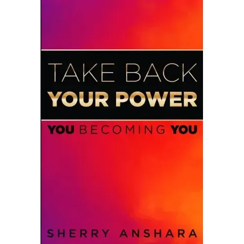 Take Back Your Power: You Becoming You