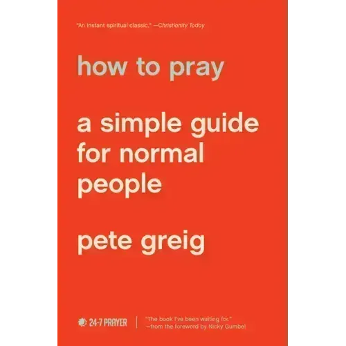 How to Pray: A Simple Guide for Normal People