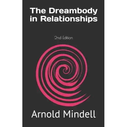 The Dreambody in Relationships: 2nd Edition