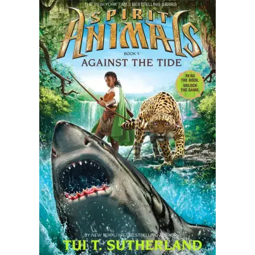 Against the Tide (Spirit Animals, Book 5): Volume 5