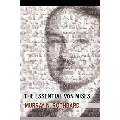 The Essential von Mises