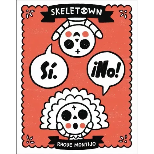Skeletown: Sí. ¡No!