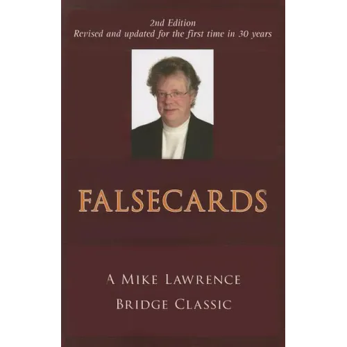 Falsecards: A Mike Lawrence Bridge Classic