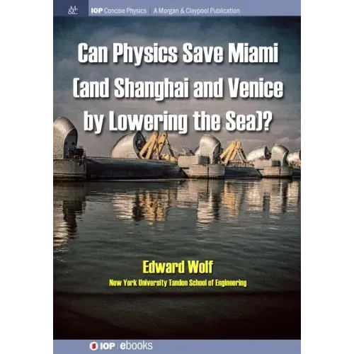 Can Physics Save Miami (and Shanghai and Venice, by Lowering the Sea)?