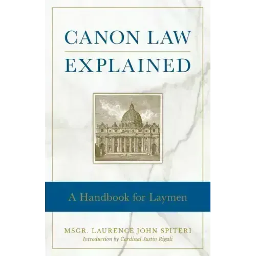 Canon Law Explained: A Handbook for Laymen