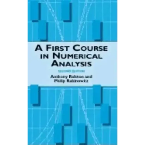 A First Course in Numerical Analysis: Second Edition