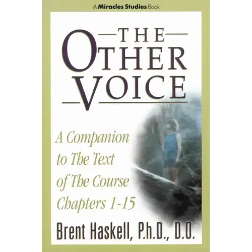 The Other Voice: A Companion to the Text of the Course Chapters 1-15