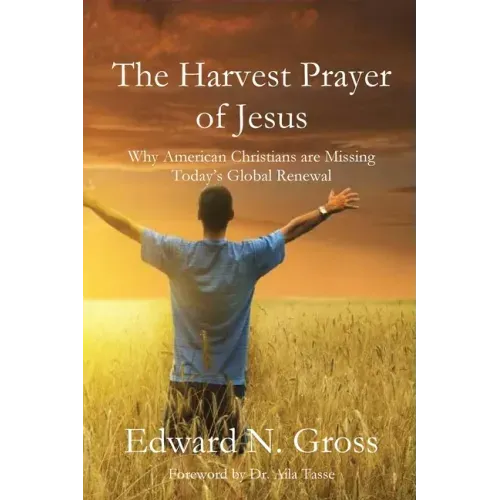 The Harvest Prayer of Jesus