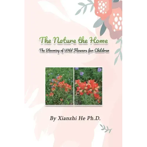 The Nature the Home: The Blooming of Wild Flowers for Children
