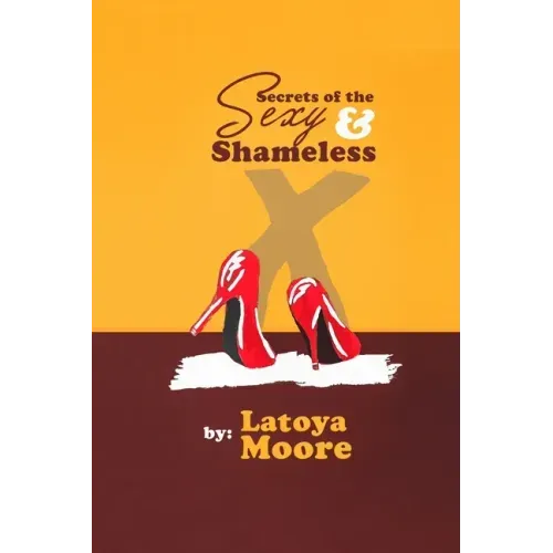 Secrets of the Sexy & Shameless