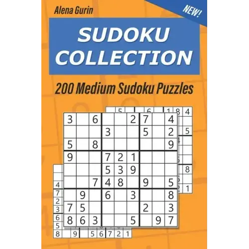 Sudoku Collection: 200 Medium Sudoku Puzzles 9x9