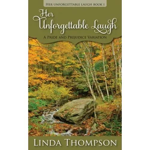 Her Unforgettable Laugh: A Pride and Prejudice Variation