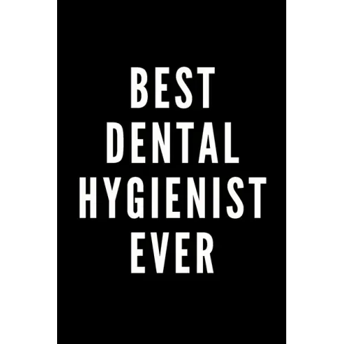 Best Dental Hygienist Ever