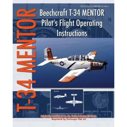 Beechcraft T-34 Mentor Pilot's Flight Operating Instructions